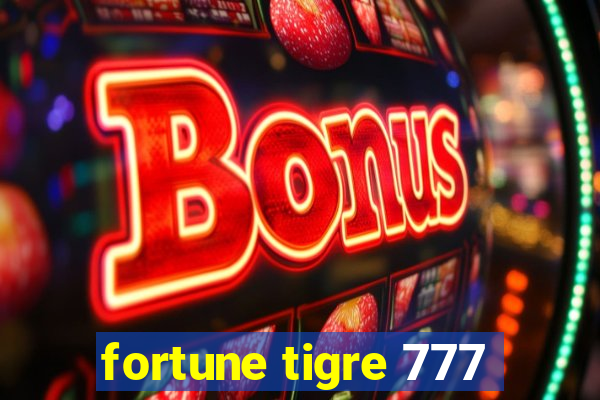 fortune tigre 777